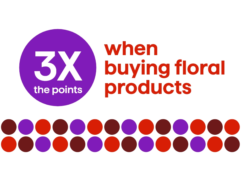 3X the points when buying floral products
